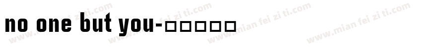 no one but you字体转换